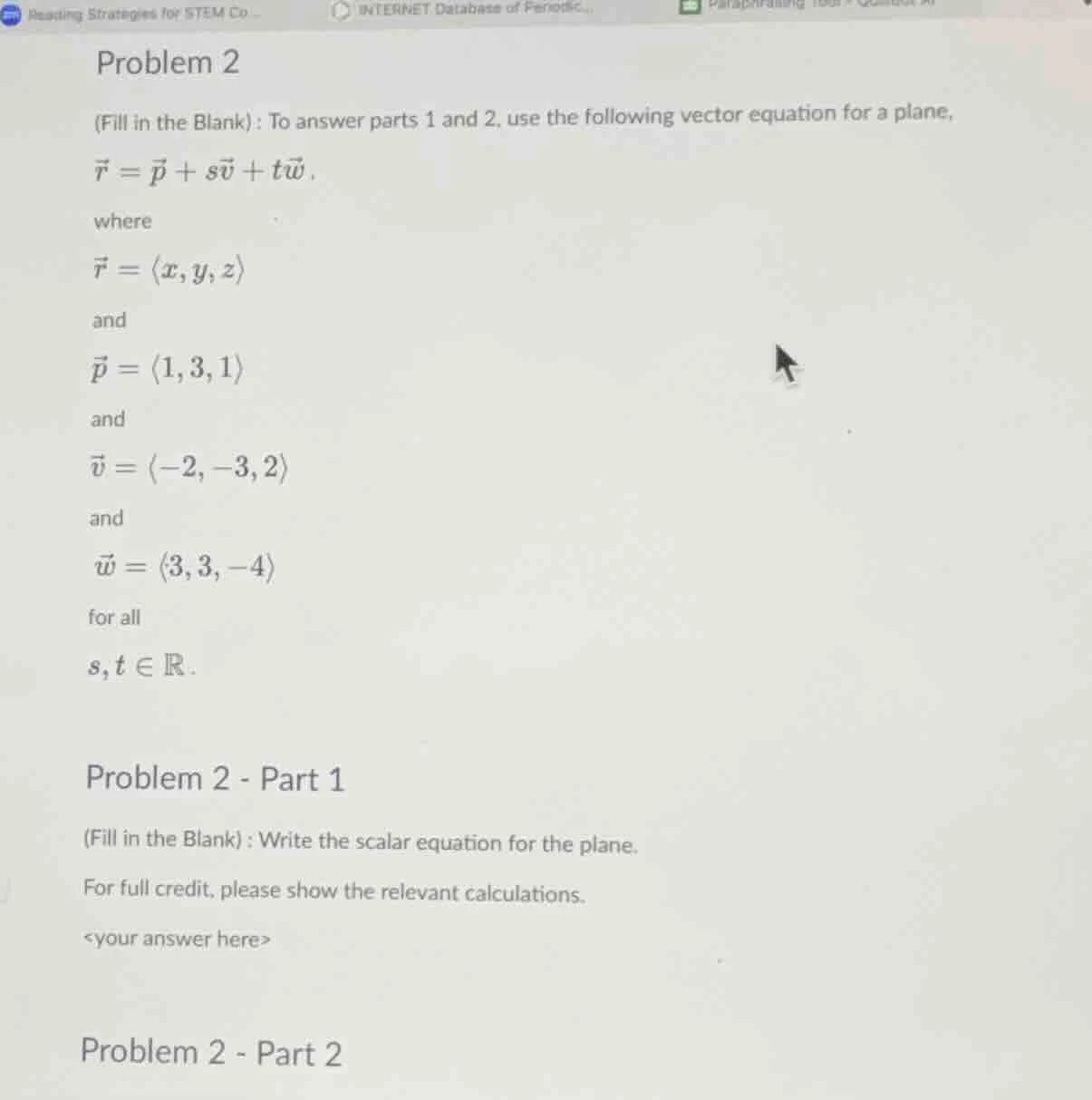problem 2 (fill in the blank): to answer parts 1 and 2, use the followi…