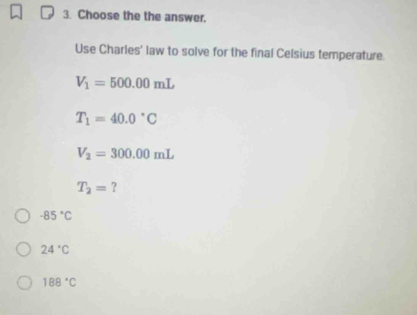 3. choose the the answer. use charles law to solve for the final celsiu…