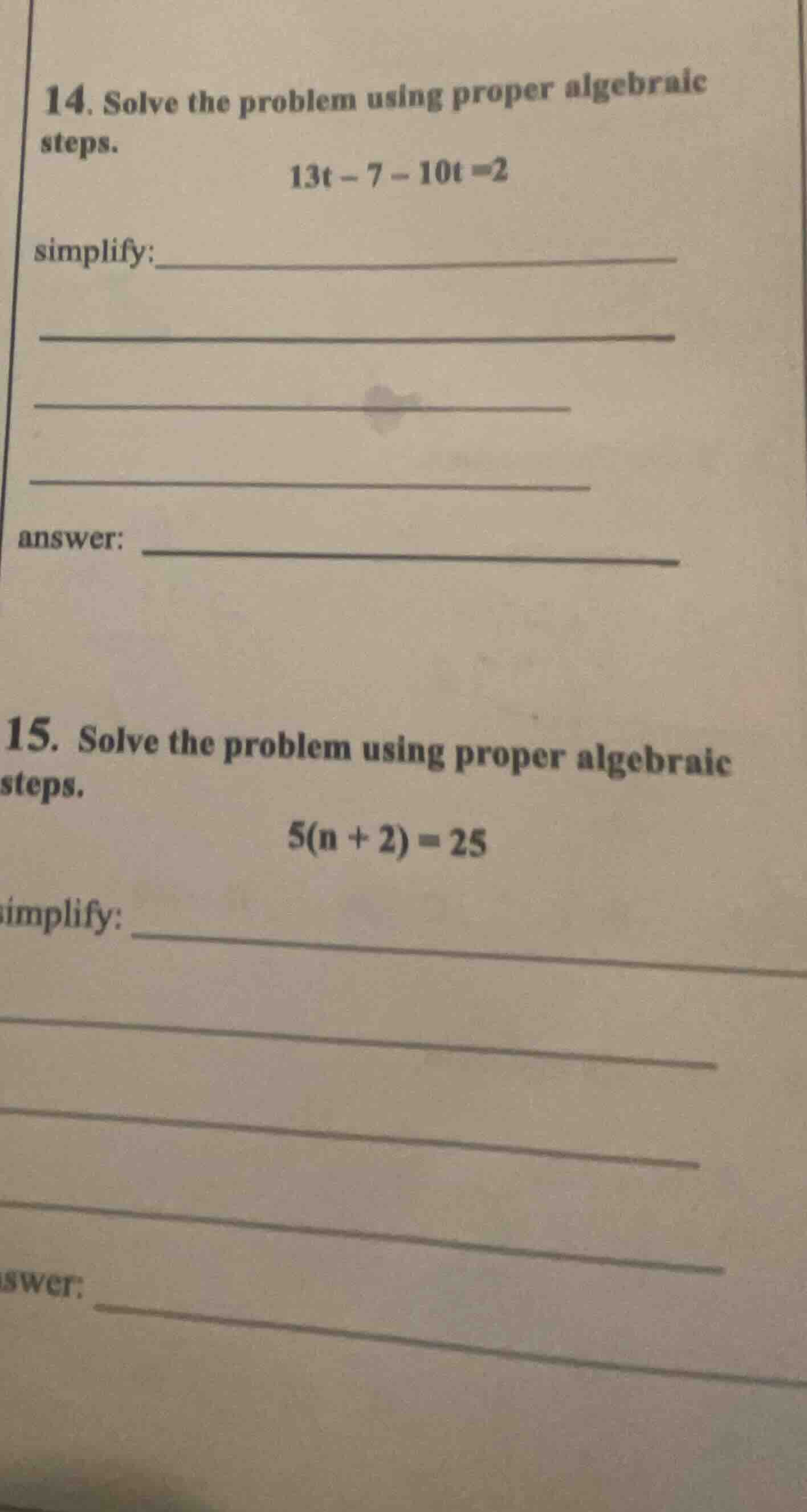 14. solve the problem using proper algebraic steps. $13t - 7 - 10t = 2$…