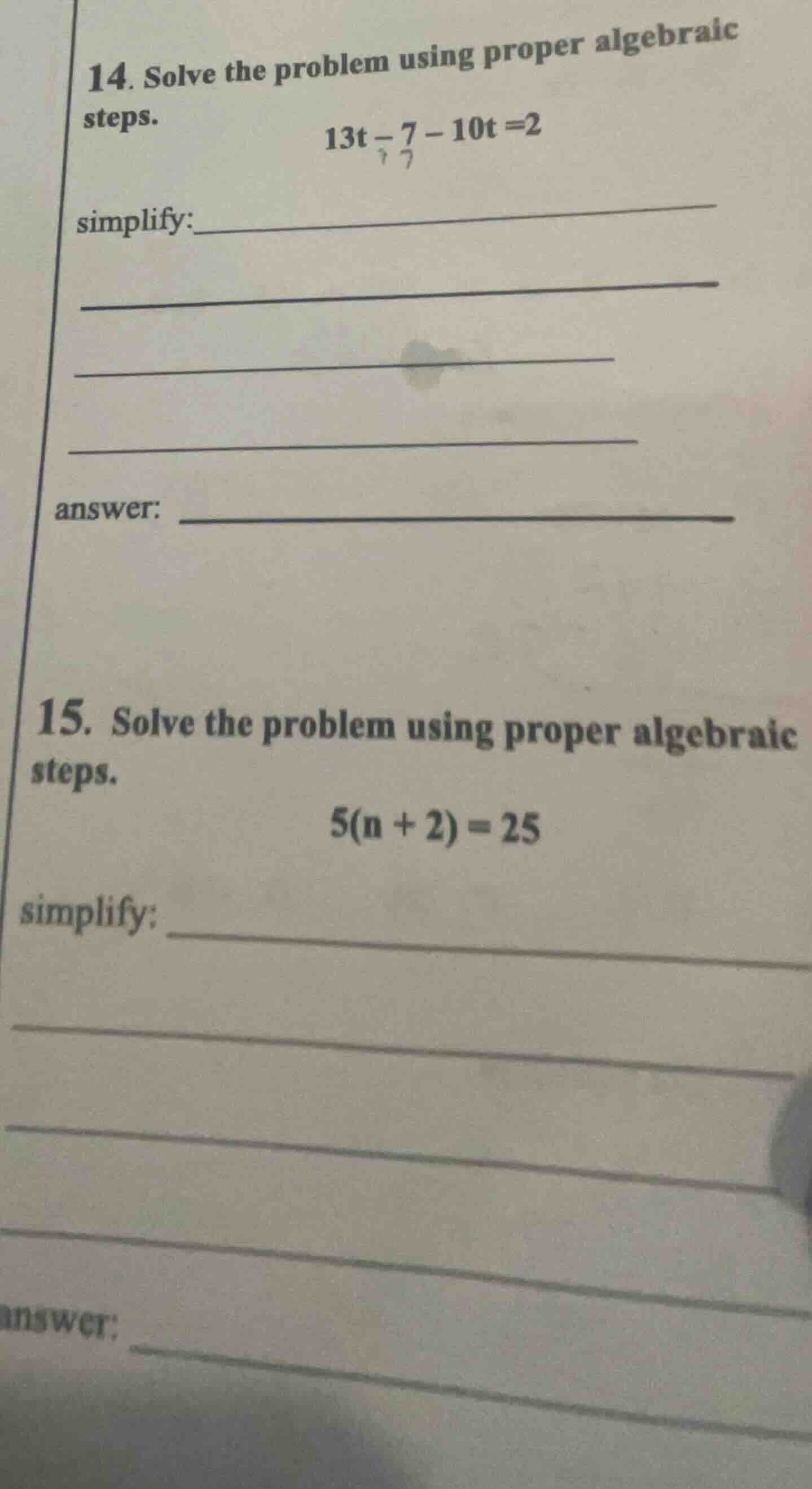 14. solve the problem using proper algebraic steps. $13t - 7 - 10t = 2$…