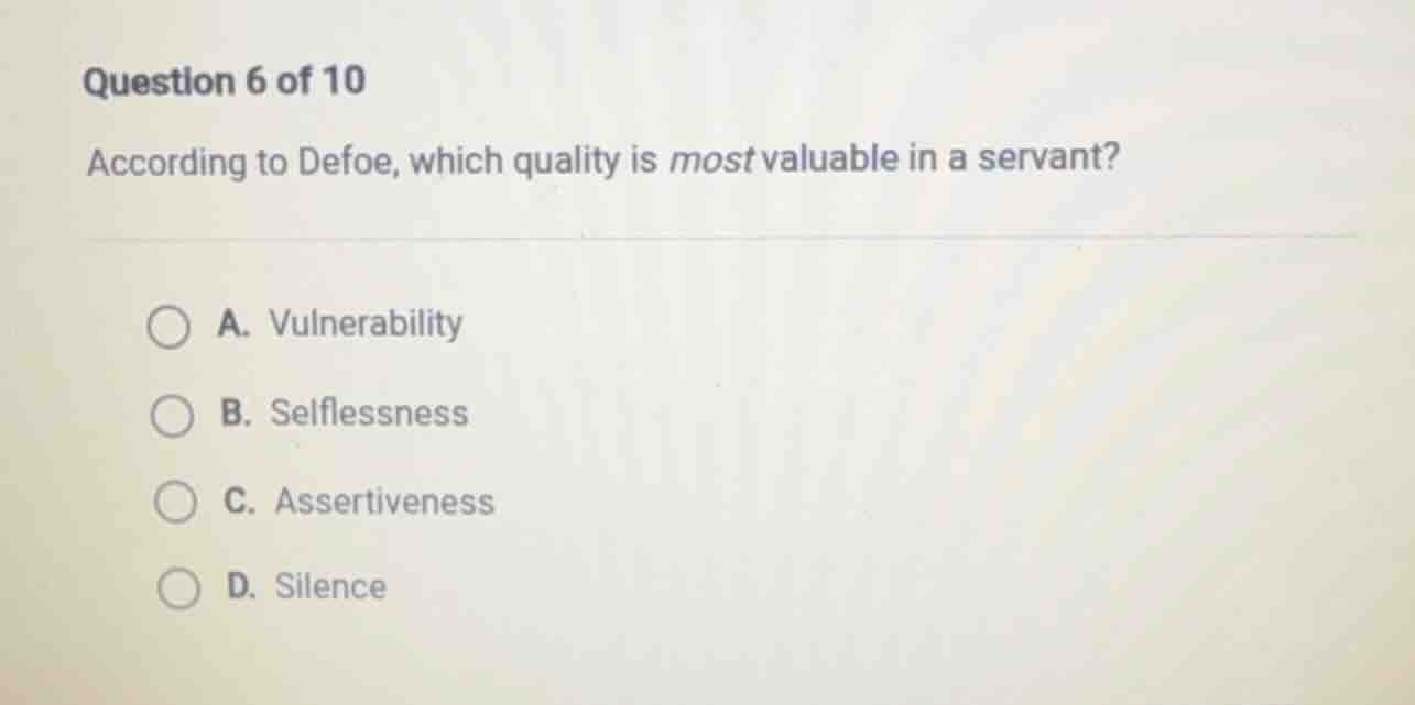 question 6 of 10 according to defoe, which quality is most valuable in …