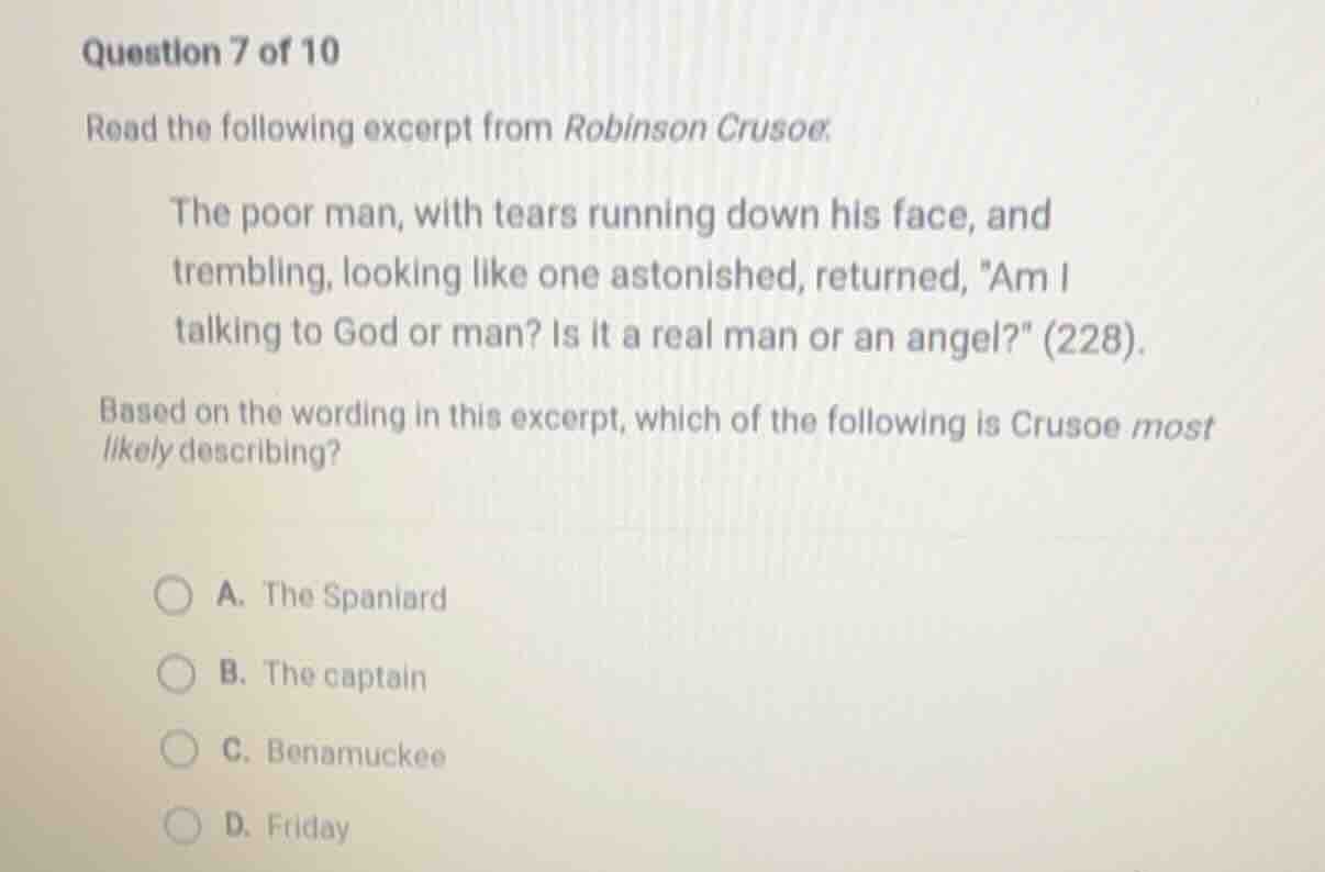 question 7 of 10 read the following excerpt from robinson crusoe. the p…