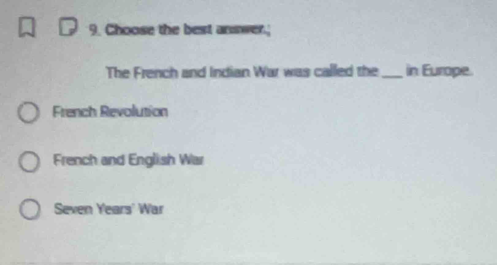 9. choose the best answer:the french and indian war was called the ___ …