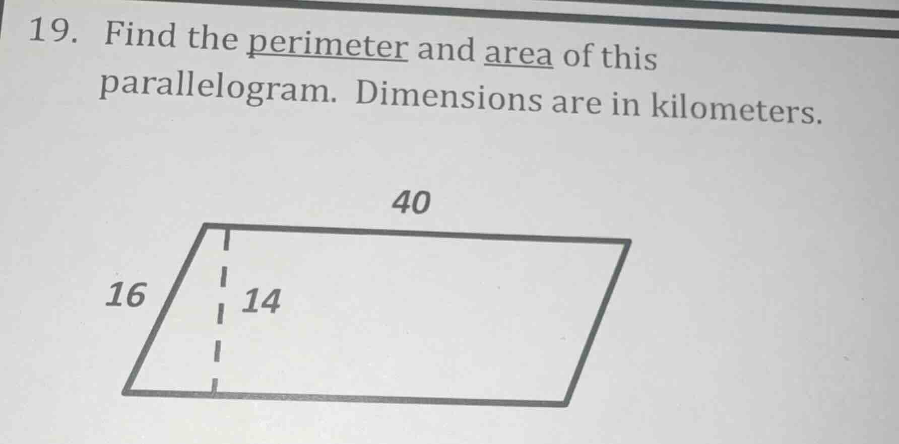 19. find the perimeter and area of this parallelogram. dimensions are i…
