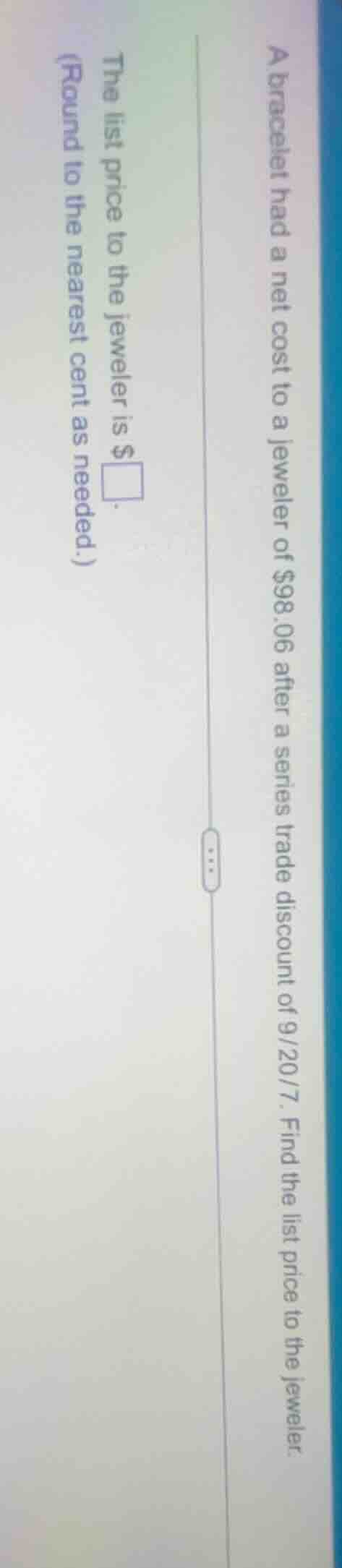 a bracelet had a net cost to a jeweler of $98.06 after a series trade d…