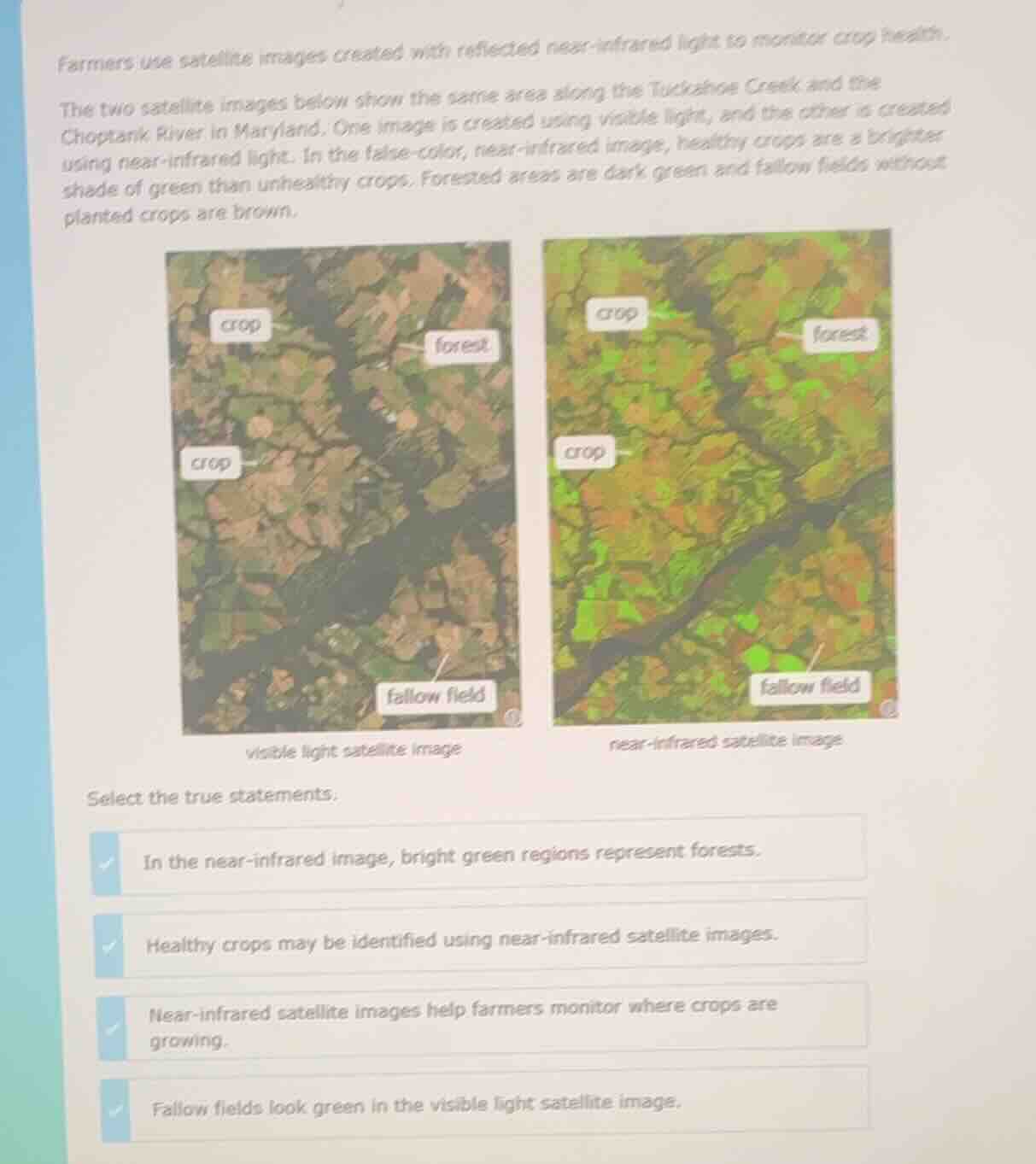 farmers use satellite images created with reflected near-infrared light…