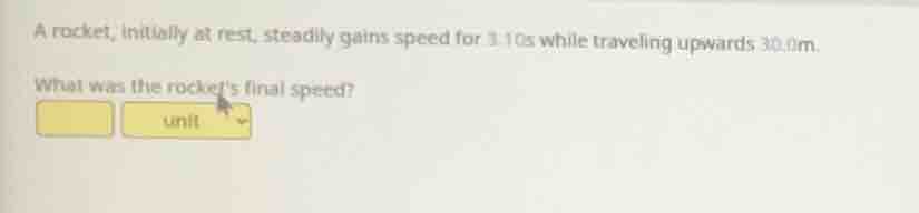 a rocket, initially at rest, steadily gains speed for 3.10s while trave…