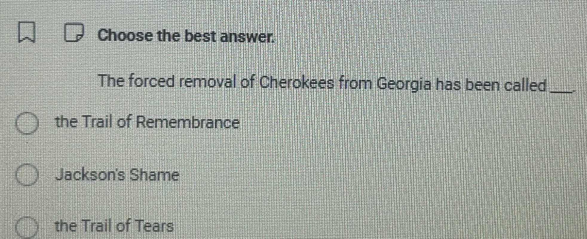 choose the best answer. the forced removal of cherokees from georgia ha…