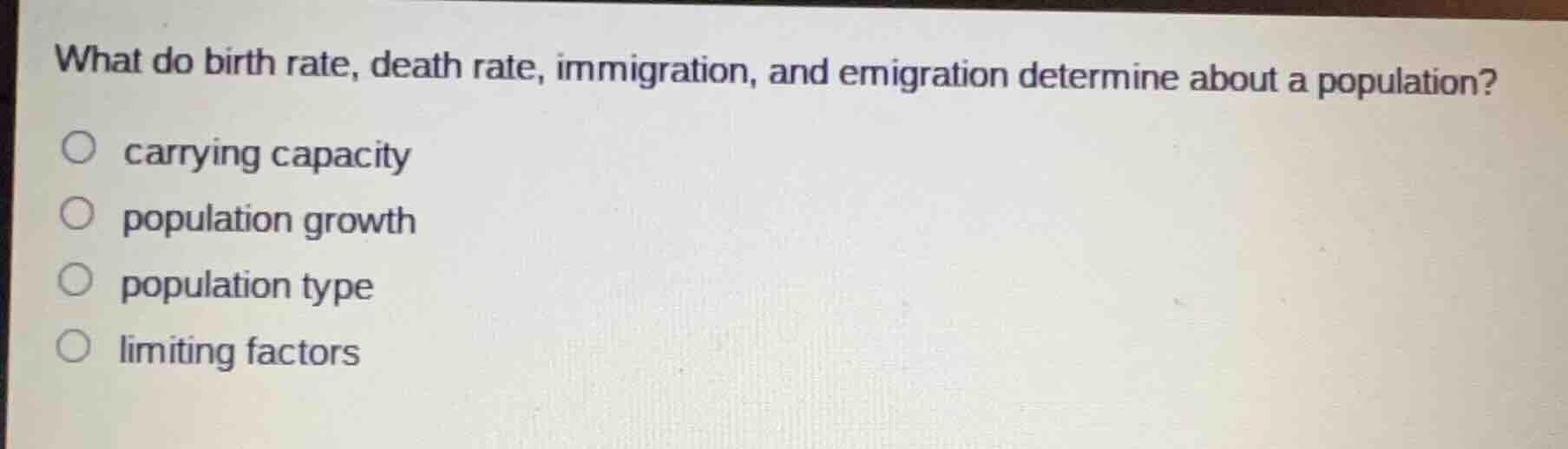 what do birth rate, death rate, immigration, and emigration determine a…