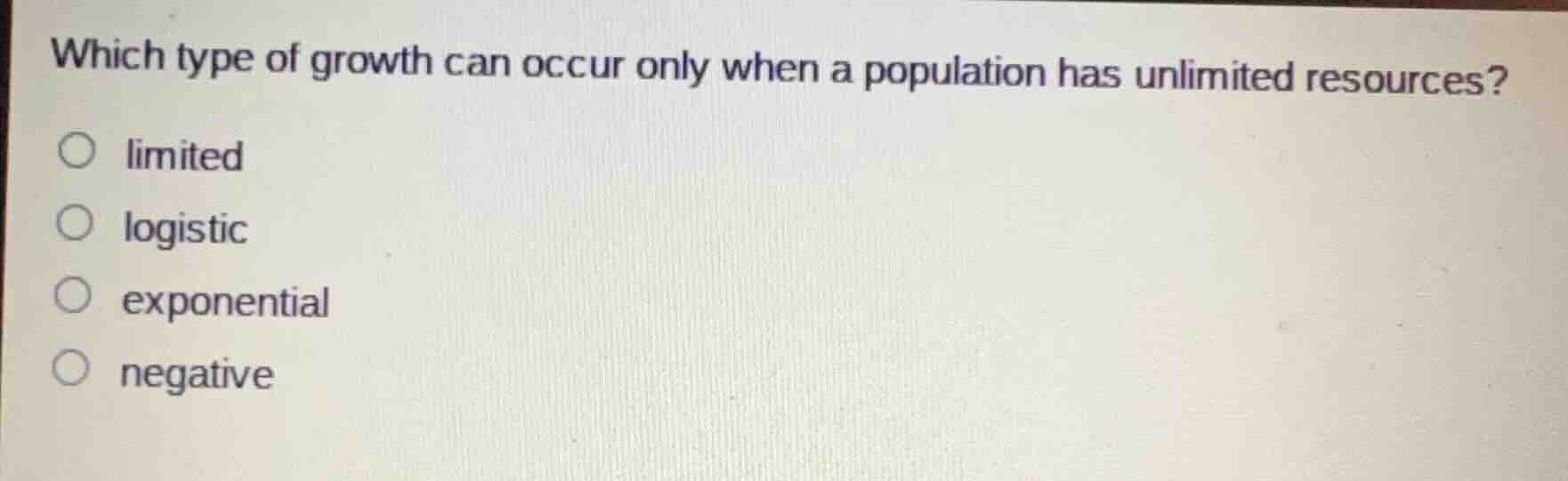 which type of growth can occur only when a population has unlimited res…