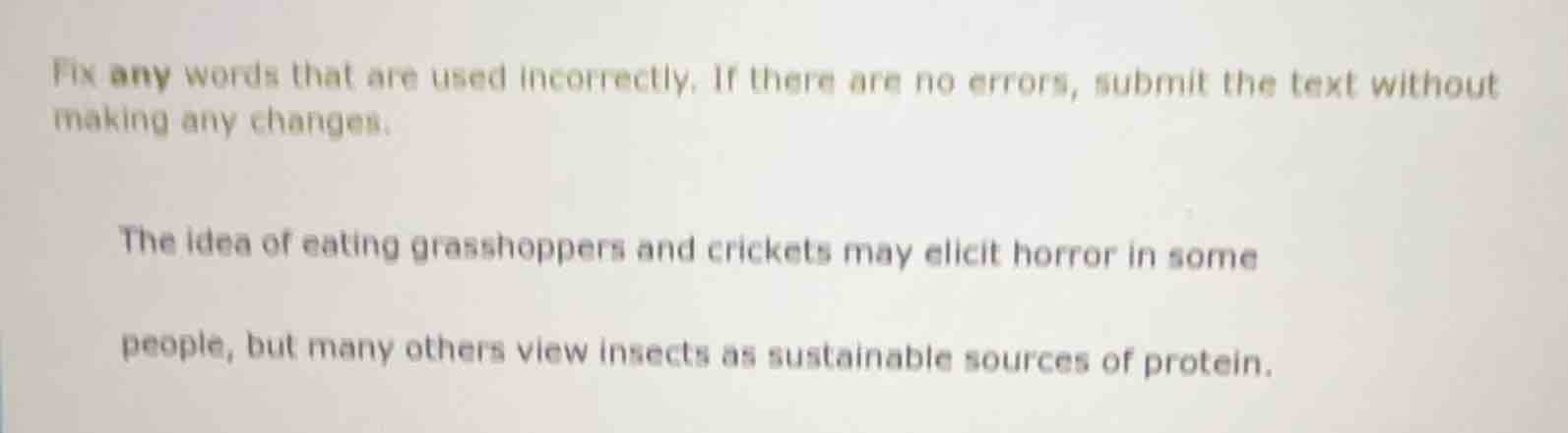 fix any words that are used incorrectly. if there are no errors, submit…