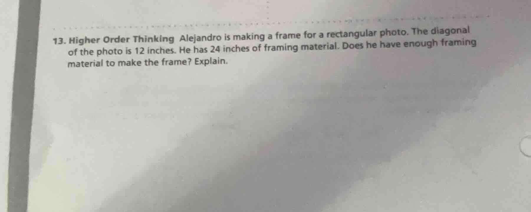 13. higher order thinking alejandro is making a frame for a rectangular…