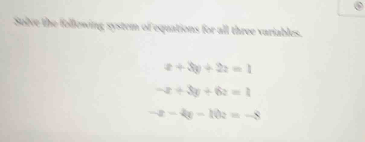 solve the following system of equations for all three variables. $x + 3…