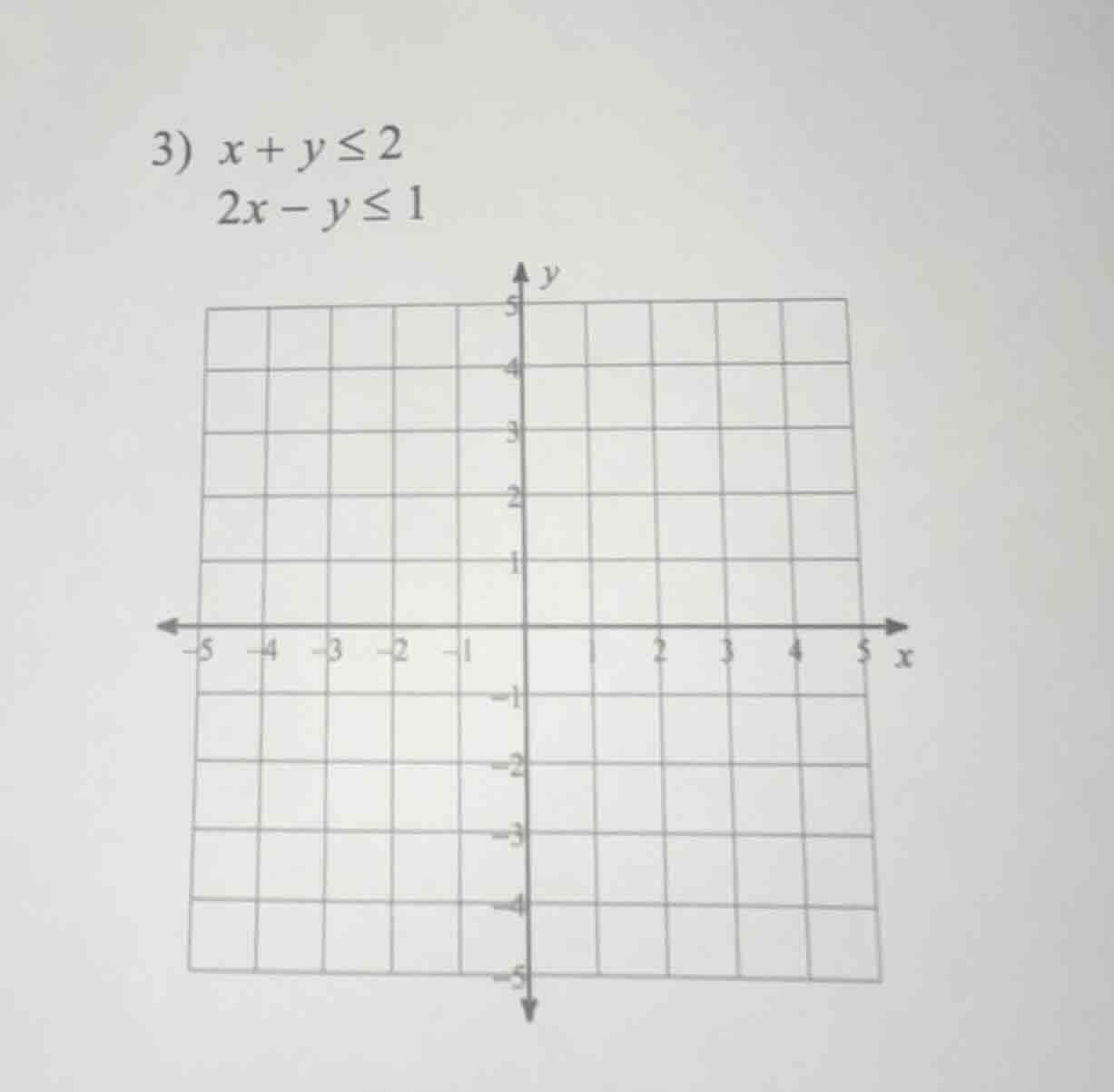 3) $x + y \\leq 2$ $2x - y \\leq 1$