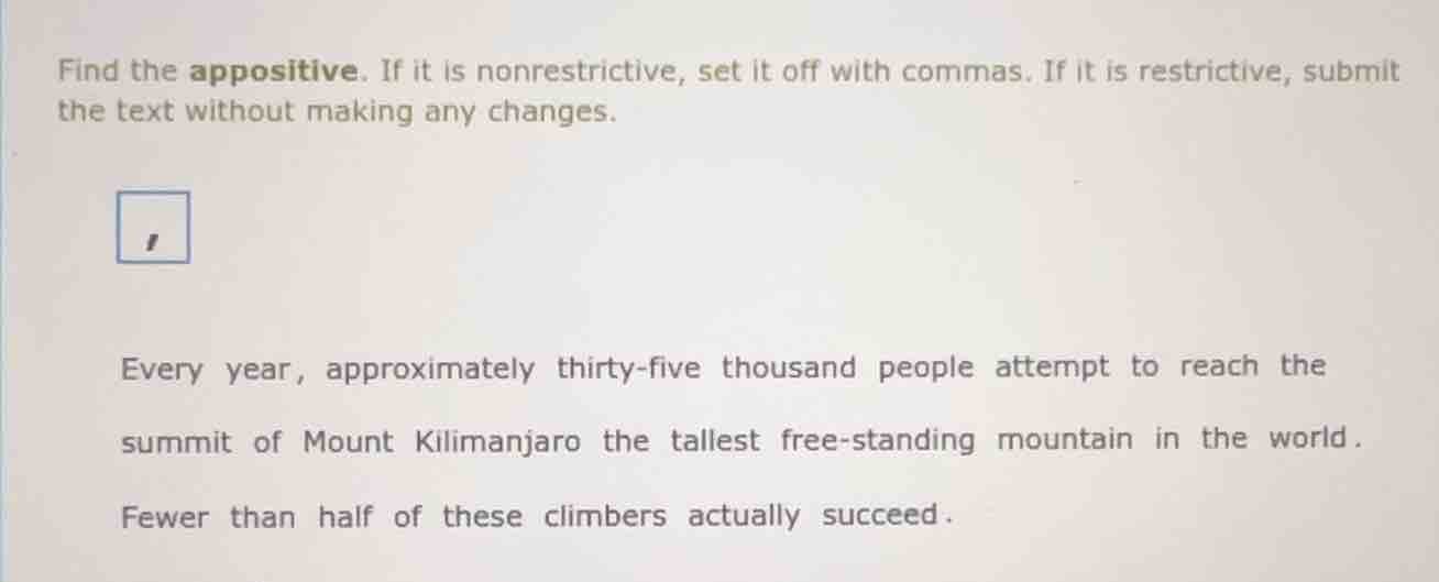 find the appositive. if it is nonrestrictive, set it off with commas. i…