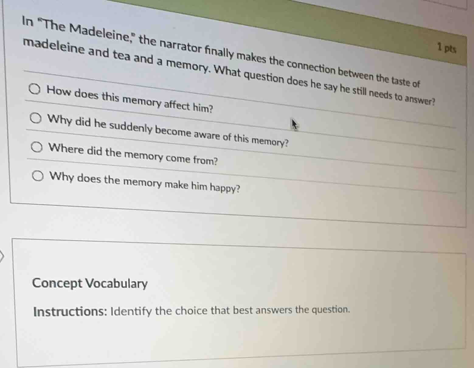 1 pts in \the madeleine,\ the narrator finally makes the connection bet…