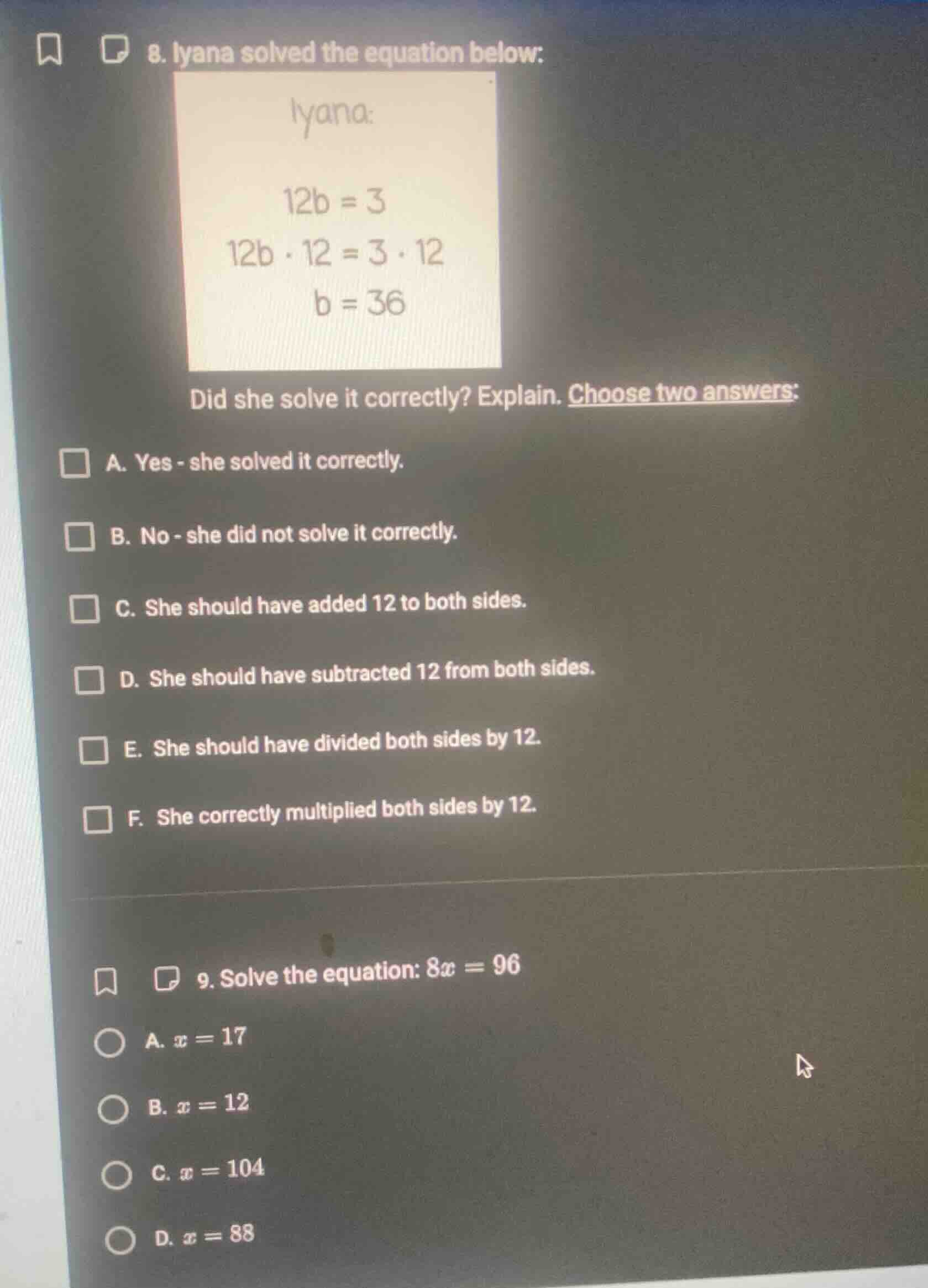 8. iyana solved the equation below: iyana: $12b = 3$ $12b \\cdot 12 = 3…