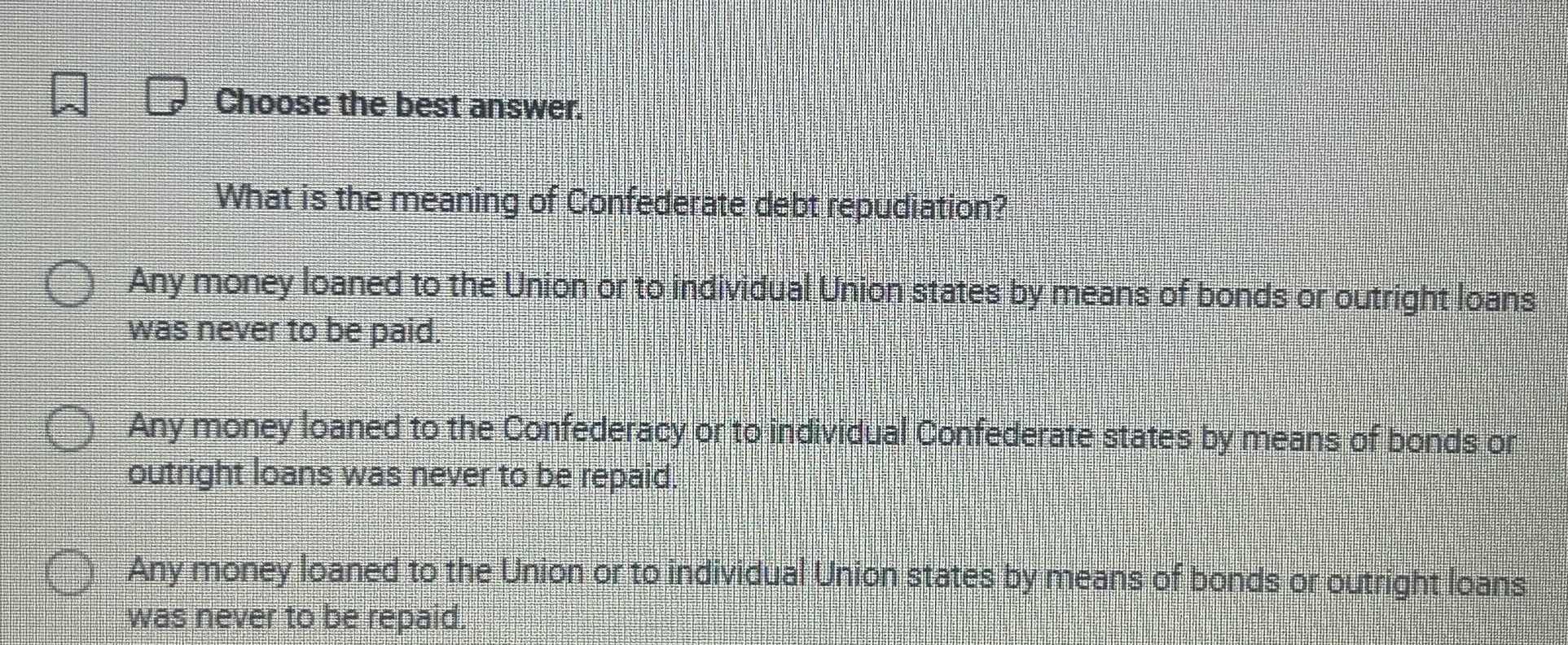 choose the best answer. what is the meaning of confederate debt repudia…