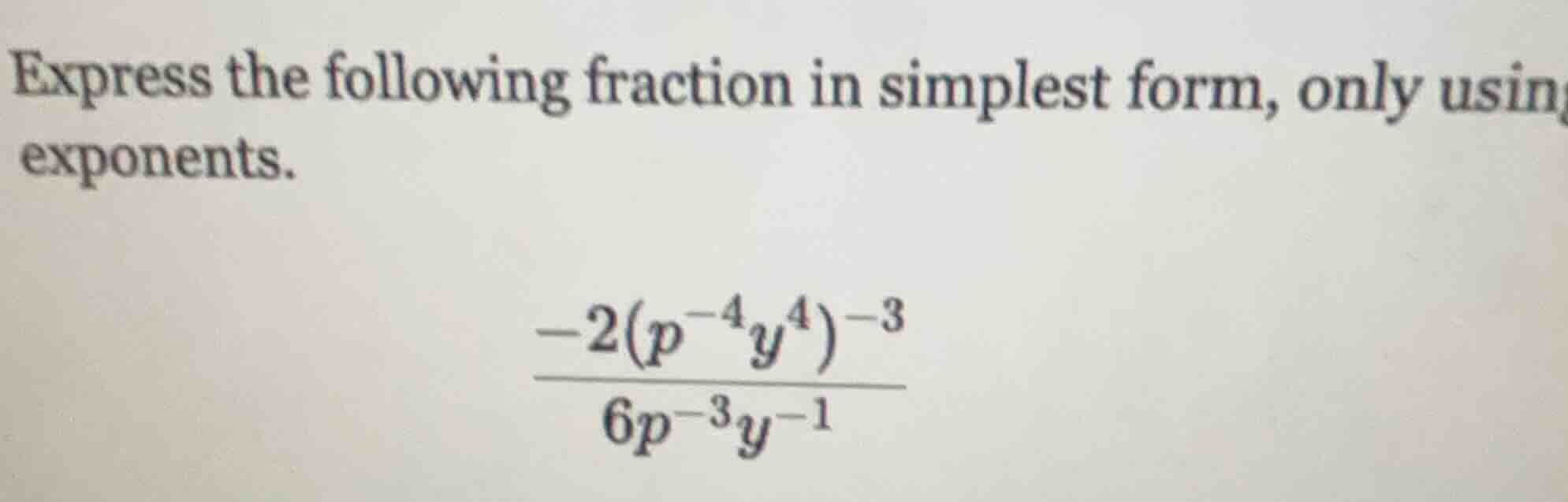 express the following fraction in simplest form, only using exponents. …