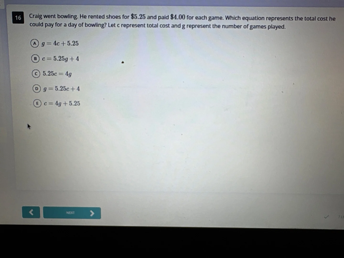 16 craig went bowling. he rented shoes for $5.25 and paid $4.00 for eac…