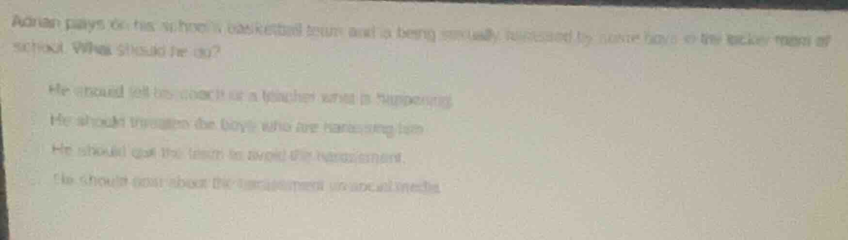 adrian plays on his schools basketball team and is being verbally haras…