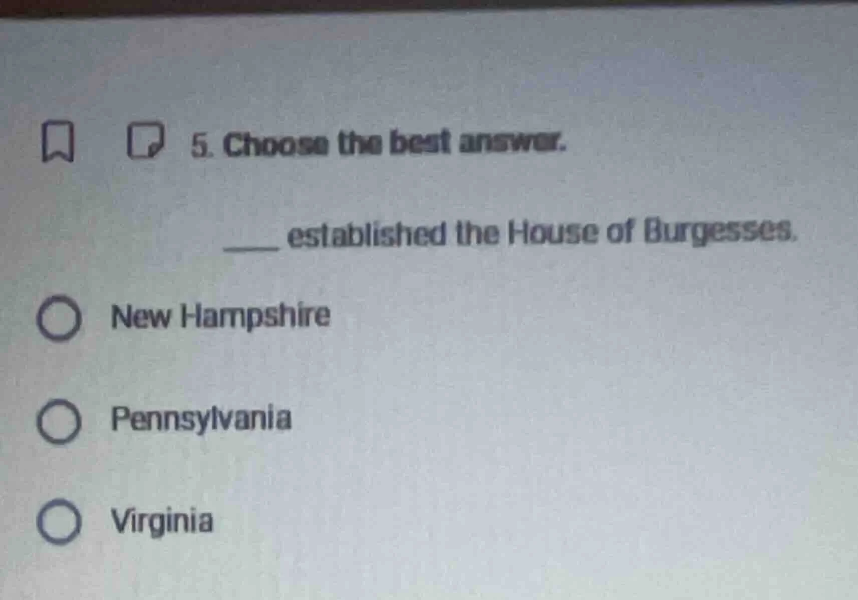 5. choose the best answer. ____ established the house of burgesses. new…