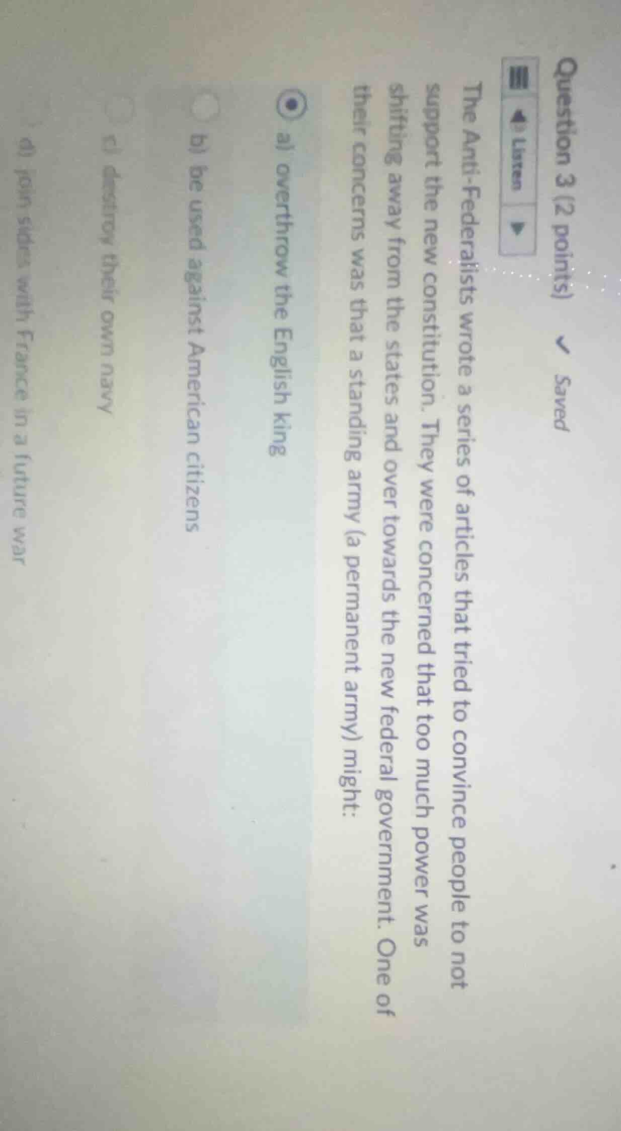 question 3 (2 points) ✓ savedthe anti-federalists wrote a series of art…