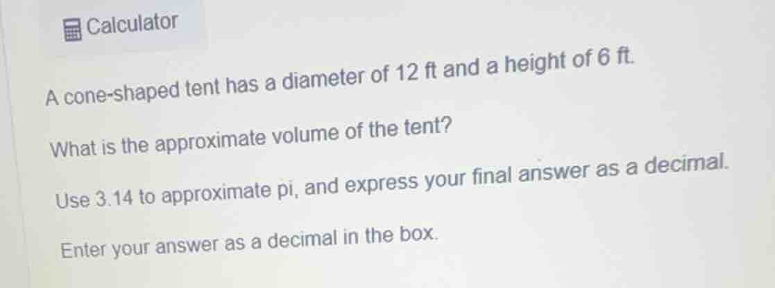calculator a cone-shaped tent has a diameter of 12 ft and a height of 6…