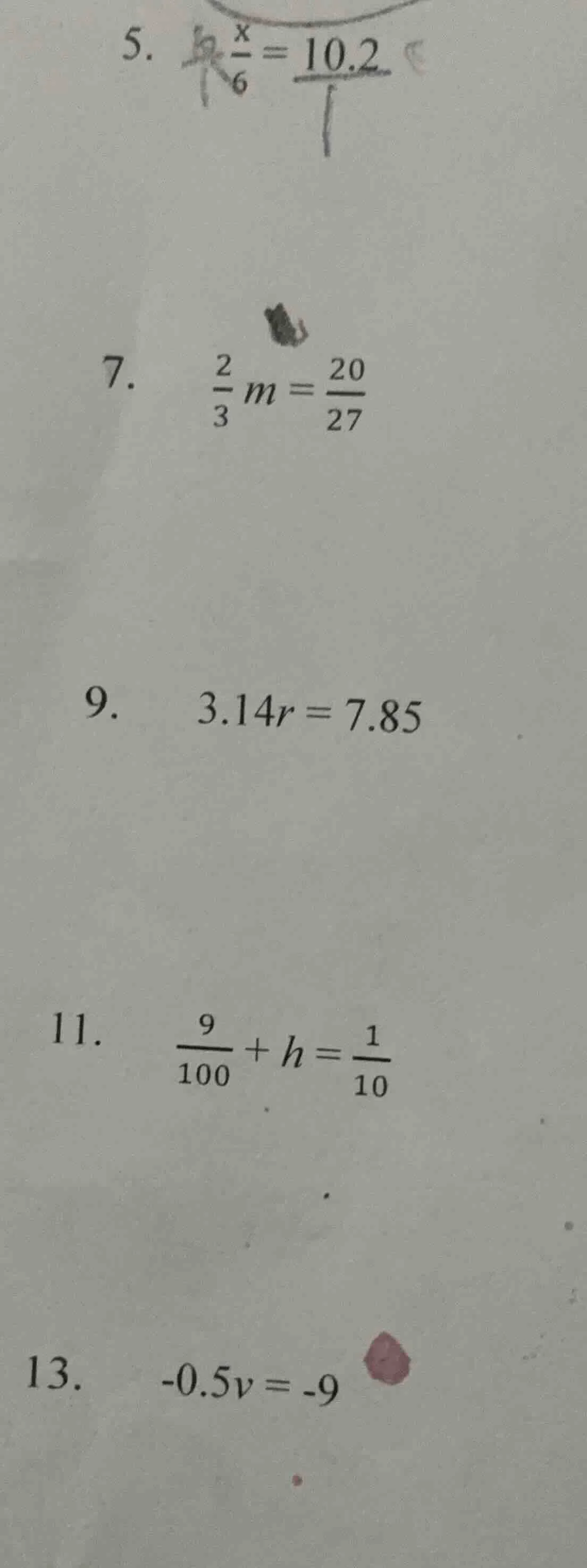 5. $\frac{x}{6}=10.2$ 7. $\frac{2}{3}m=\frac{20}{27}$ 9. $3.14r=7.85$ 1…