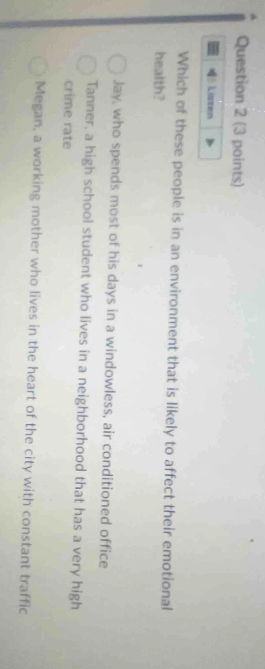 question 2 (3 points)listenwhich of these people is in an environment t…