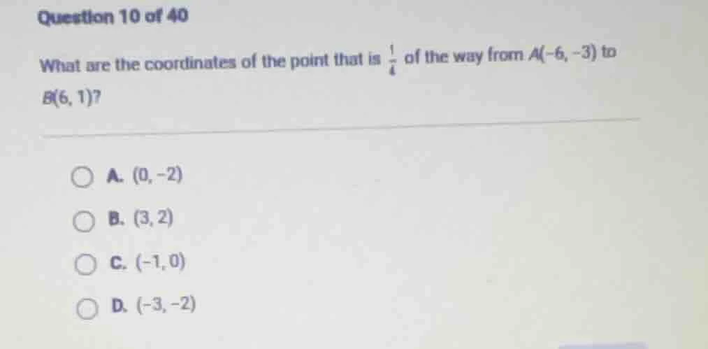 question 10 of 40 what are the coordinates of the point that is $\frac{…