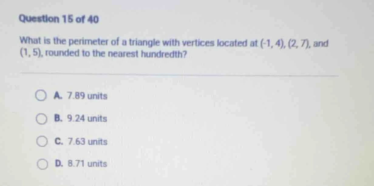 question 15 of 40 what is the perimeter of a triangle with vertices loc…