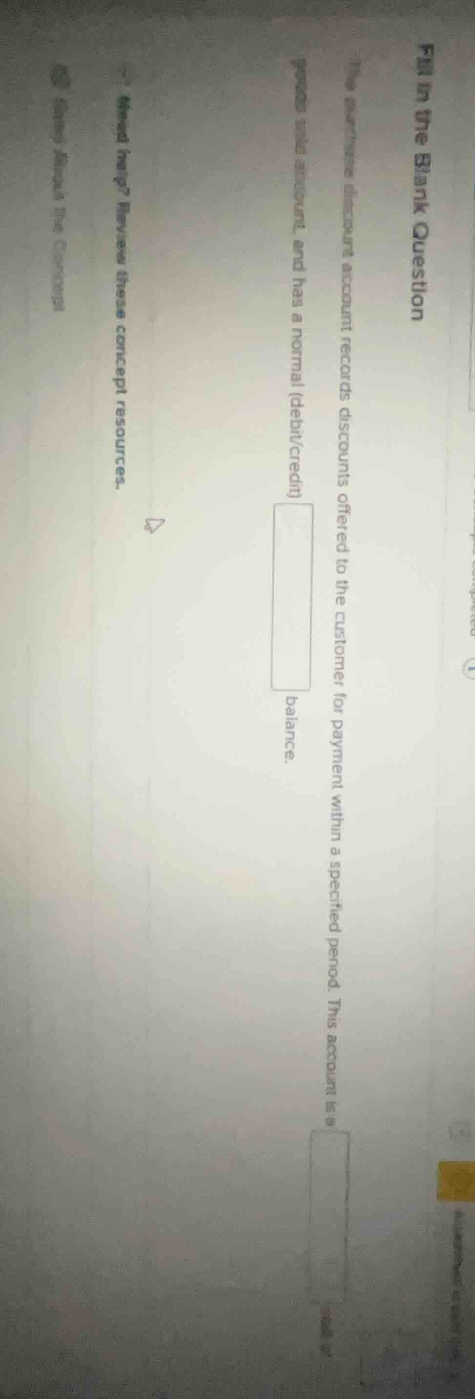 fill in the blank question the purchase discount account records discou…