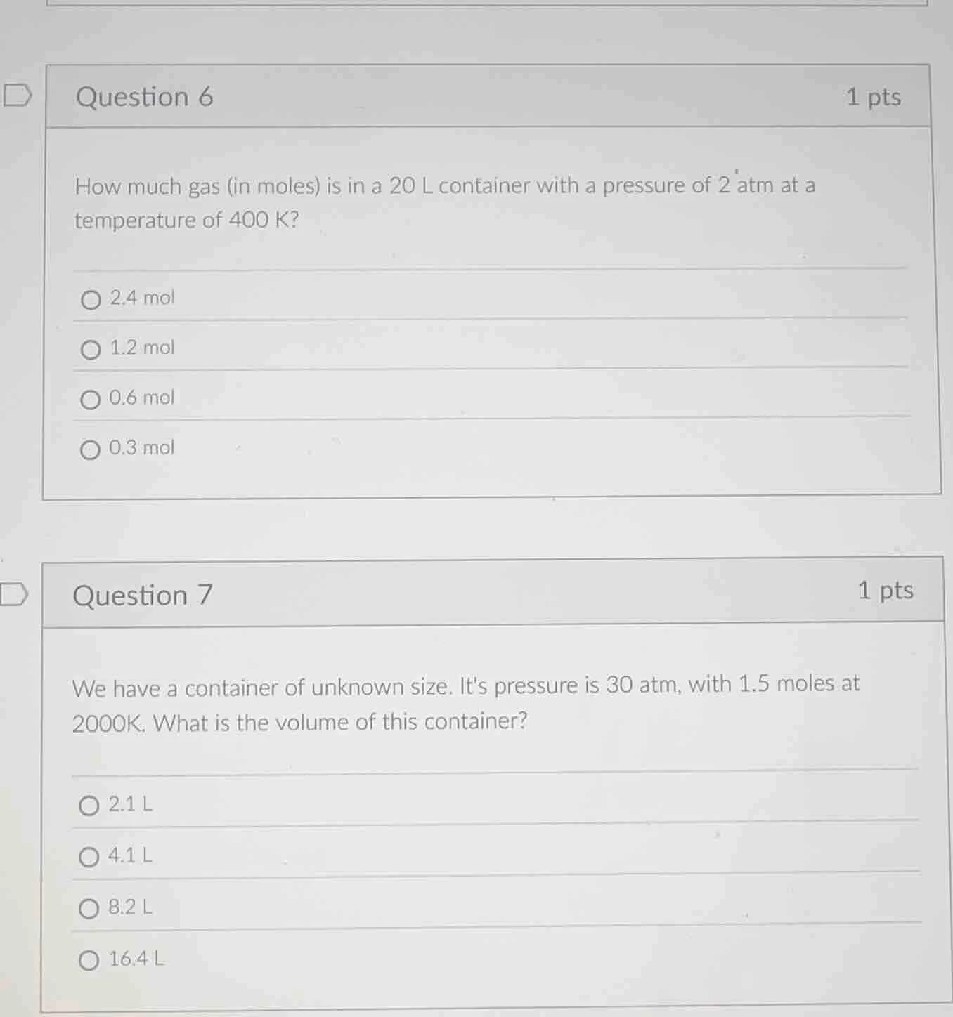 question 6 1 pts how much gas (in moles) is in a 20 l container with a …