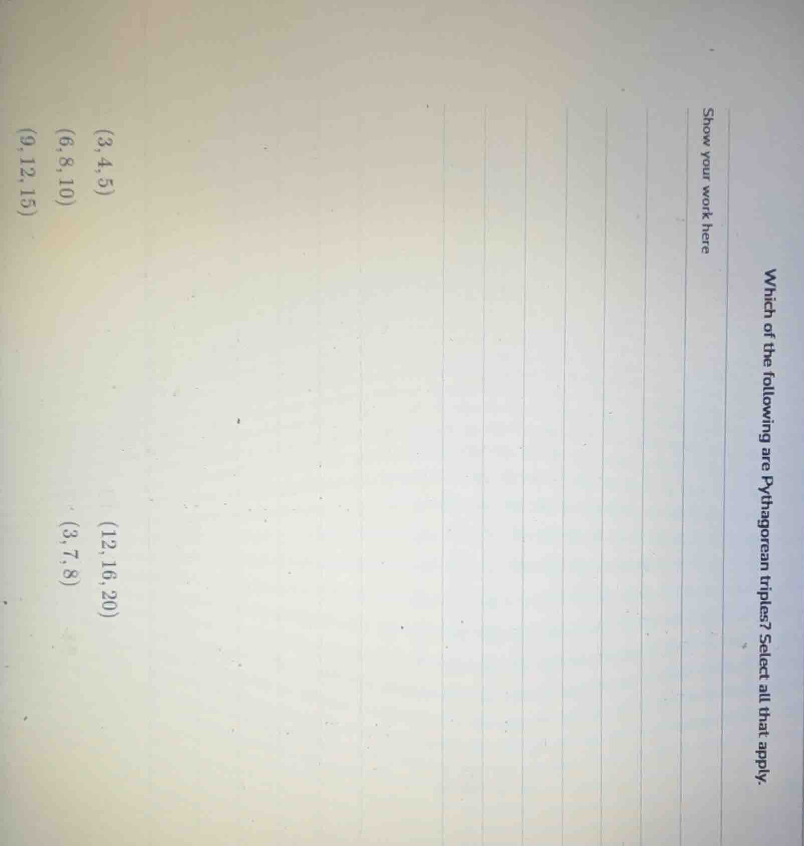 which of the following are pythagorean triples? select all that apply. …