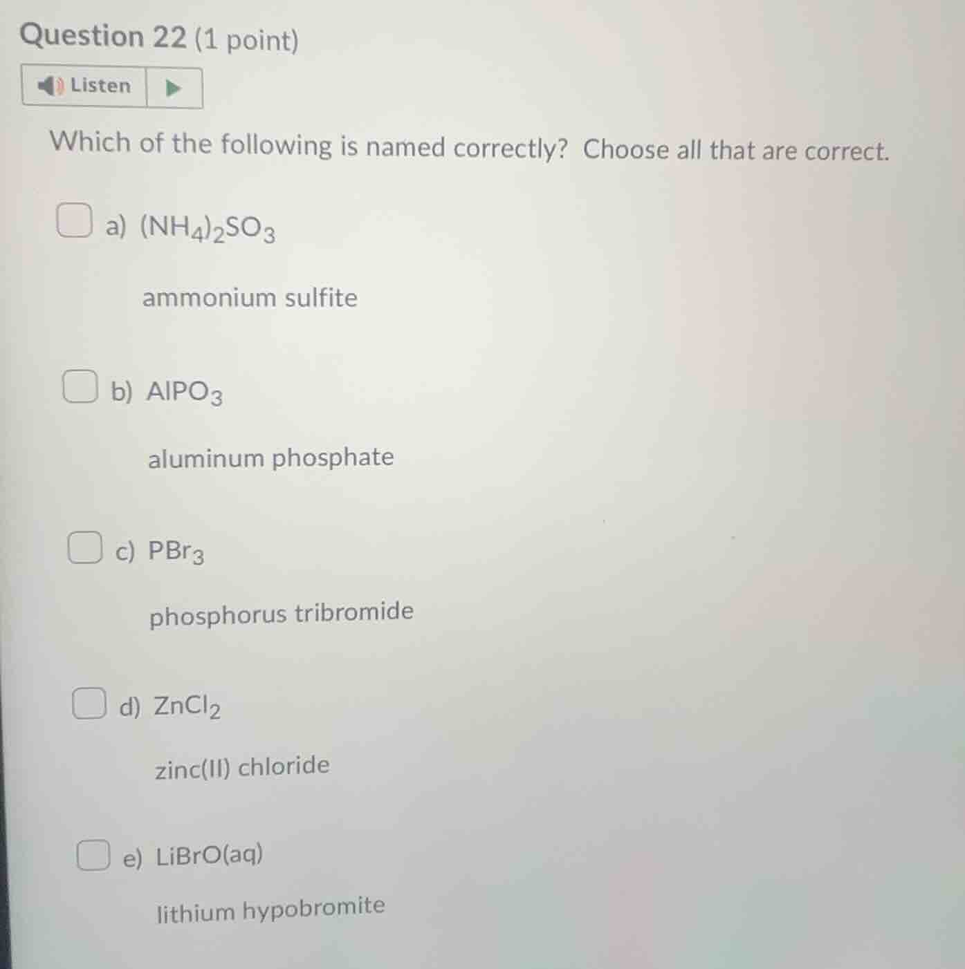 question 22 (1 point)listenwhich of the following is named correctly? c…