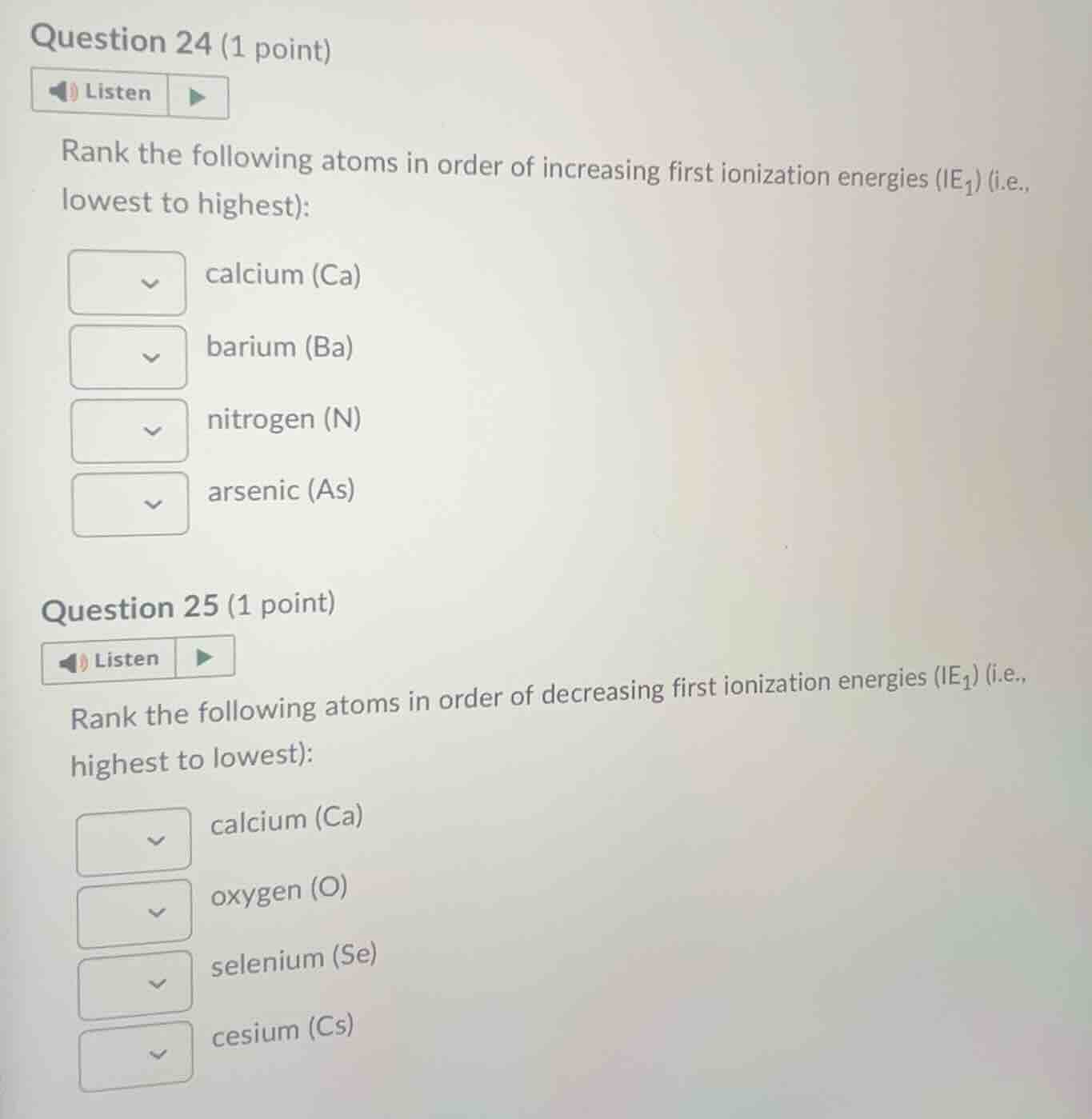 question 24 (1 point)listenrank the following atoms in order of increas…