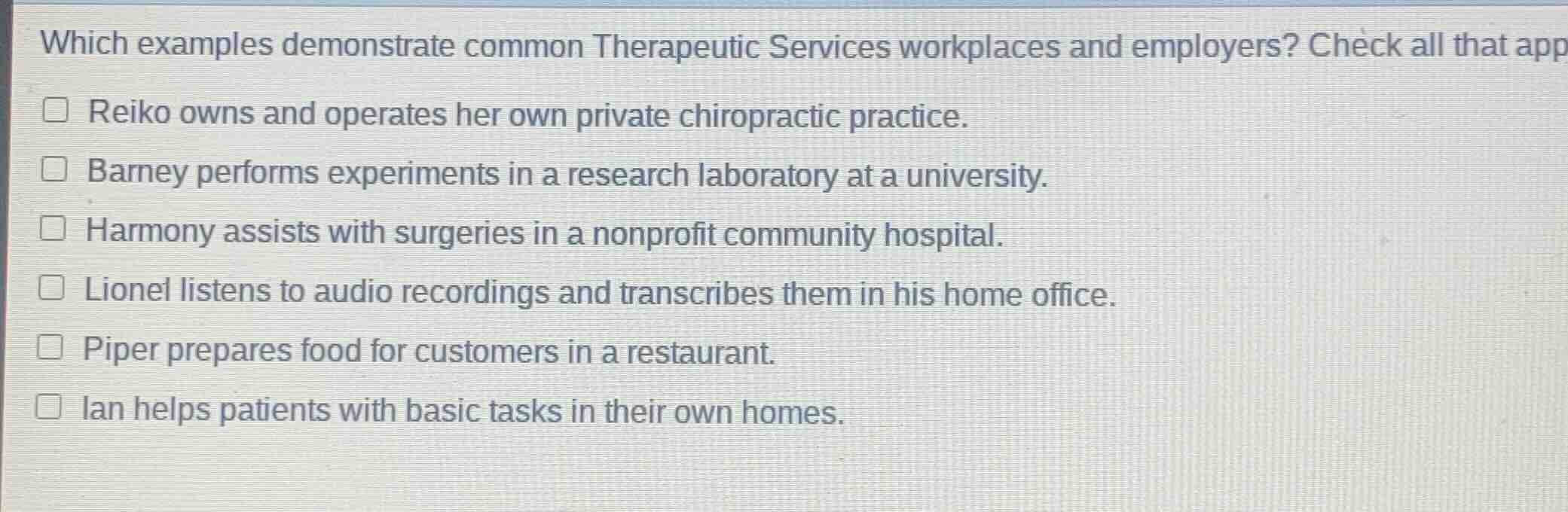 which examples demonstrate common therapeutic services workplaces and e…