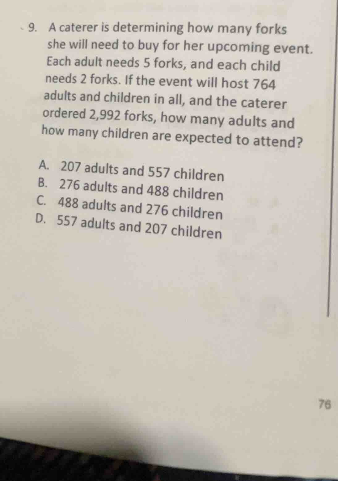 9. a caterer is determining how many forks she will need to buy for her…