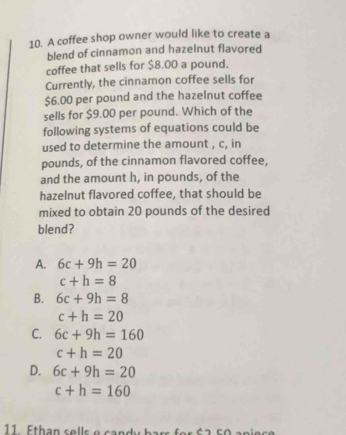 10. a coffee shop owner would like to create a blend of cinnamon and ha…