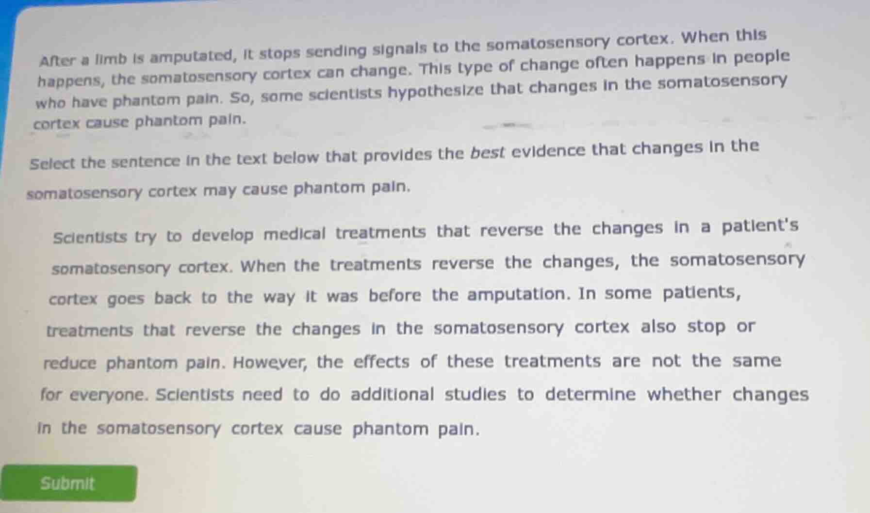 after a limb is amputated, it stops sending signals to the somatosensor…