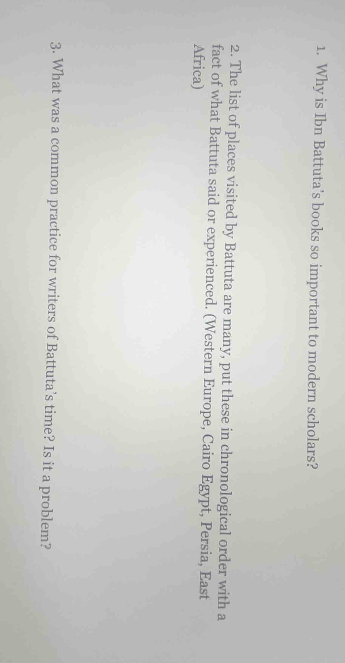 1. why is ibn battutas books so important to modern scholars?2. the lis…