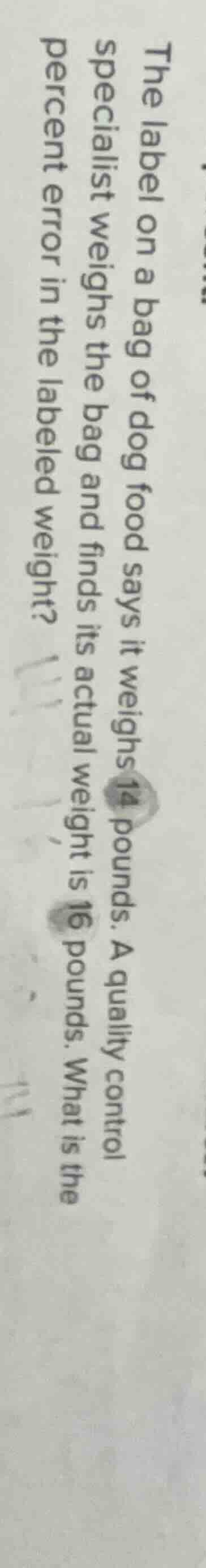 the label on a bag of dog food says it weighs 14 pounds. a quality cont…