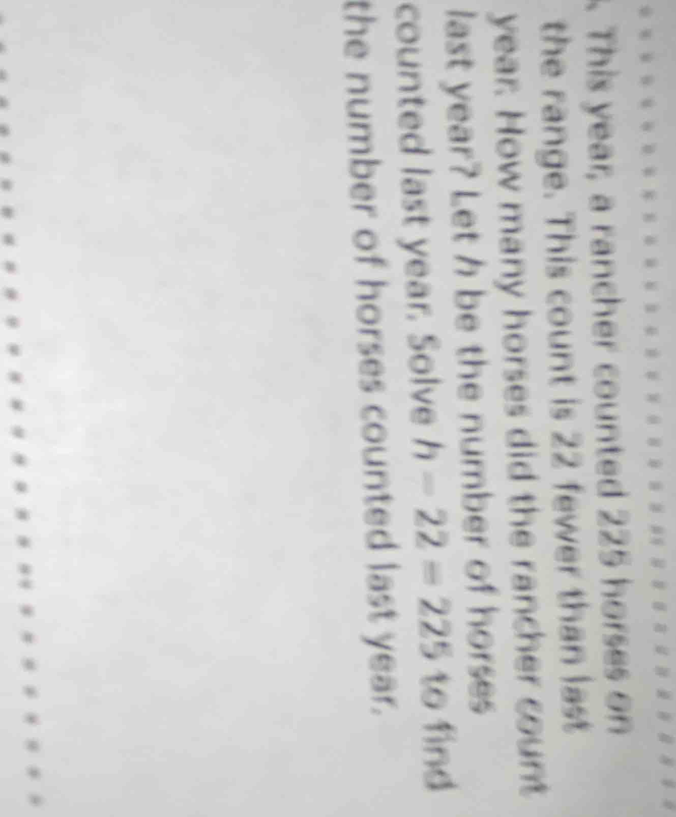 this year, a rancher counted 225 horses on the range. this count is 22 …