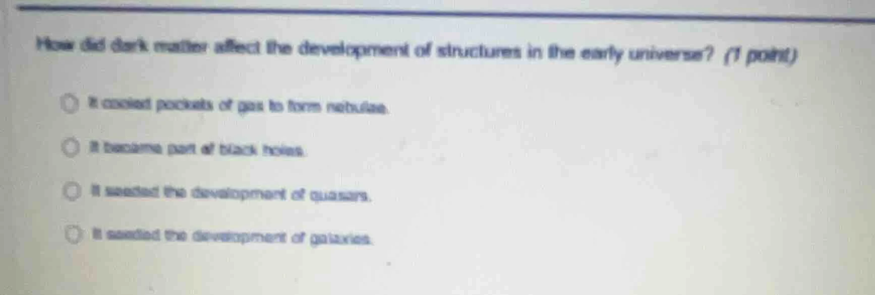 how did dark matter affect the development of structures in the early u…