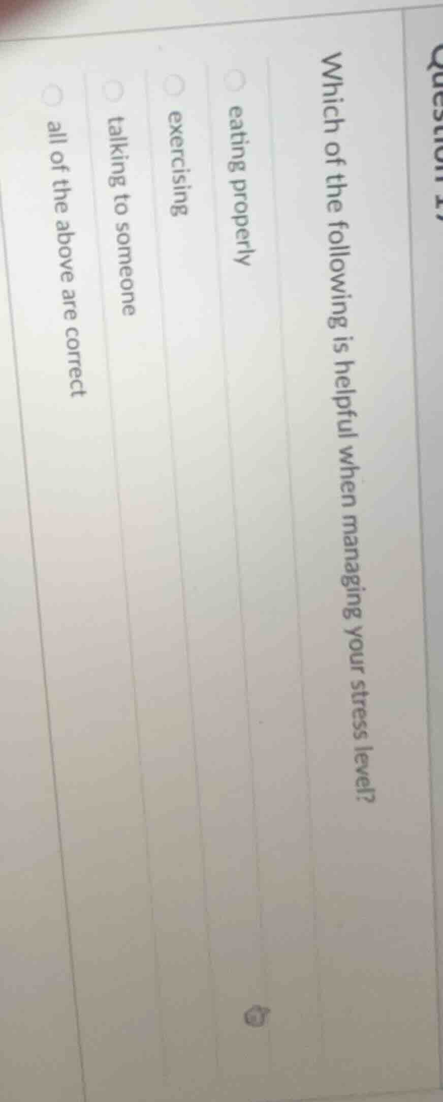 question 1)which of the following is helpful when managing your stress …