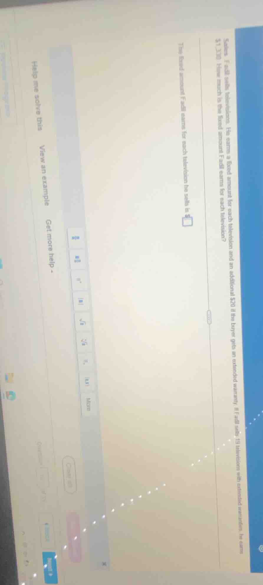 sales fadil sells televisions. he earns a fixed amount for each televis…