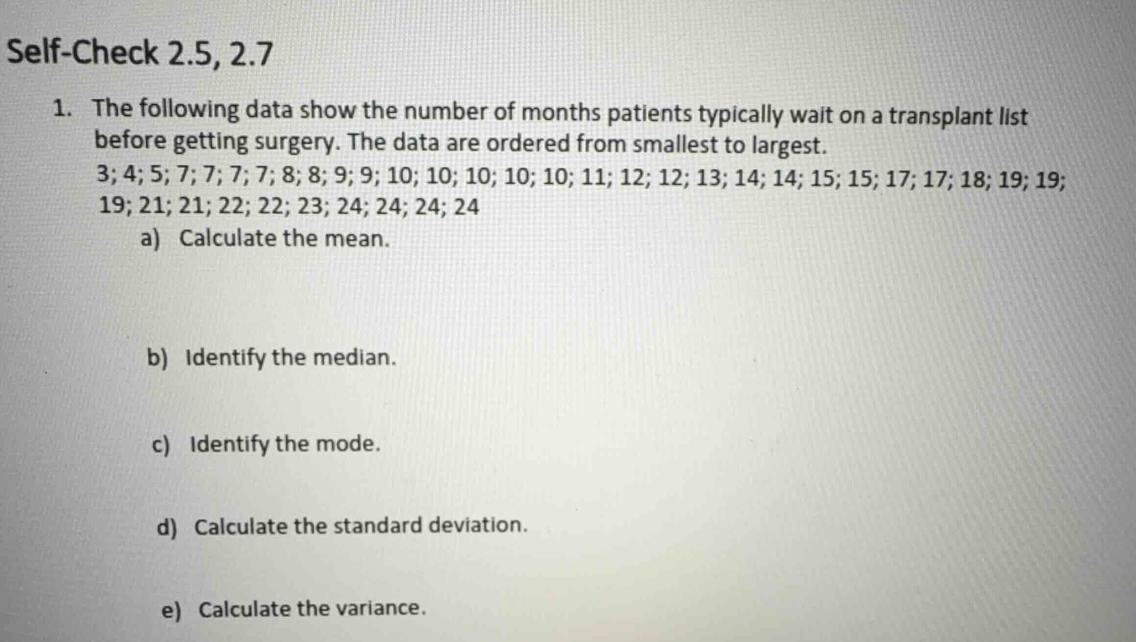 self-check 2.5, 2.7 1. the following data show the number of months pat…