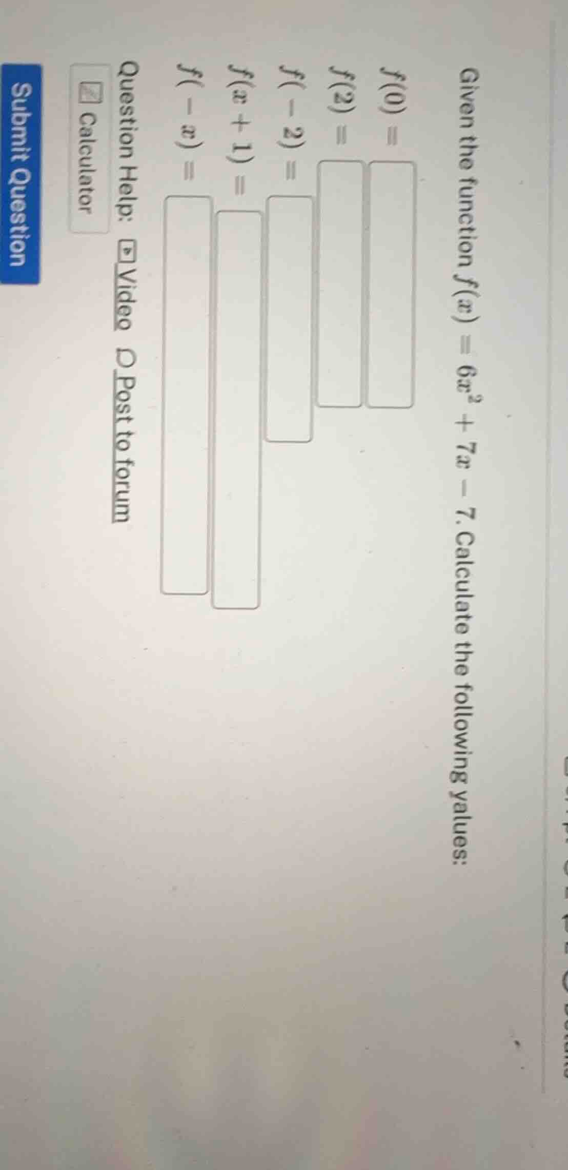 given the function $f(x) = 6x^2 + 7x - 7$. calculate the following valu…