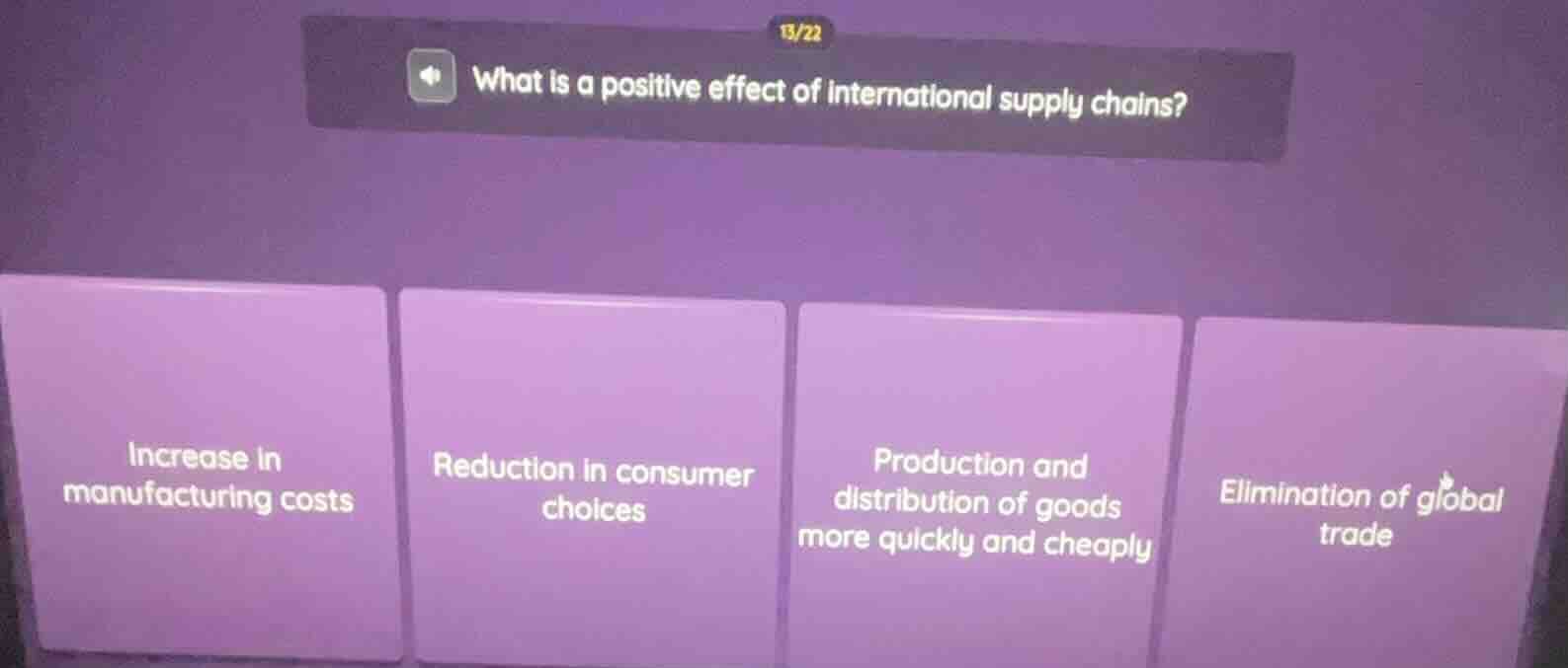 13/22 what is a positive effect of international supply chains? increas…